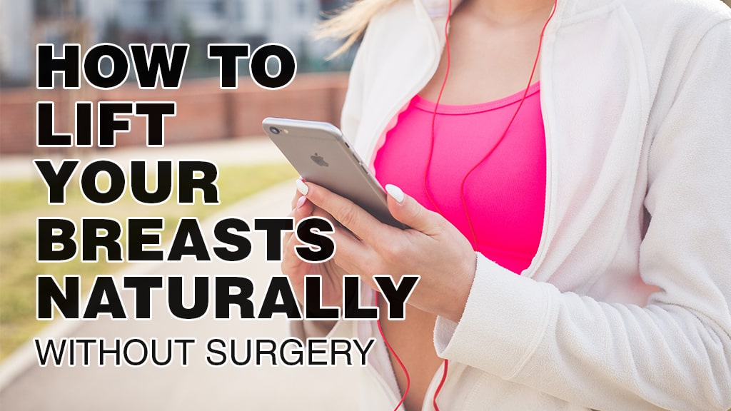 How To Lift Your Breasts Naturally Without Surgery The Melon Bra