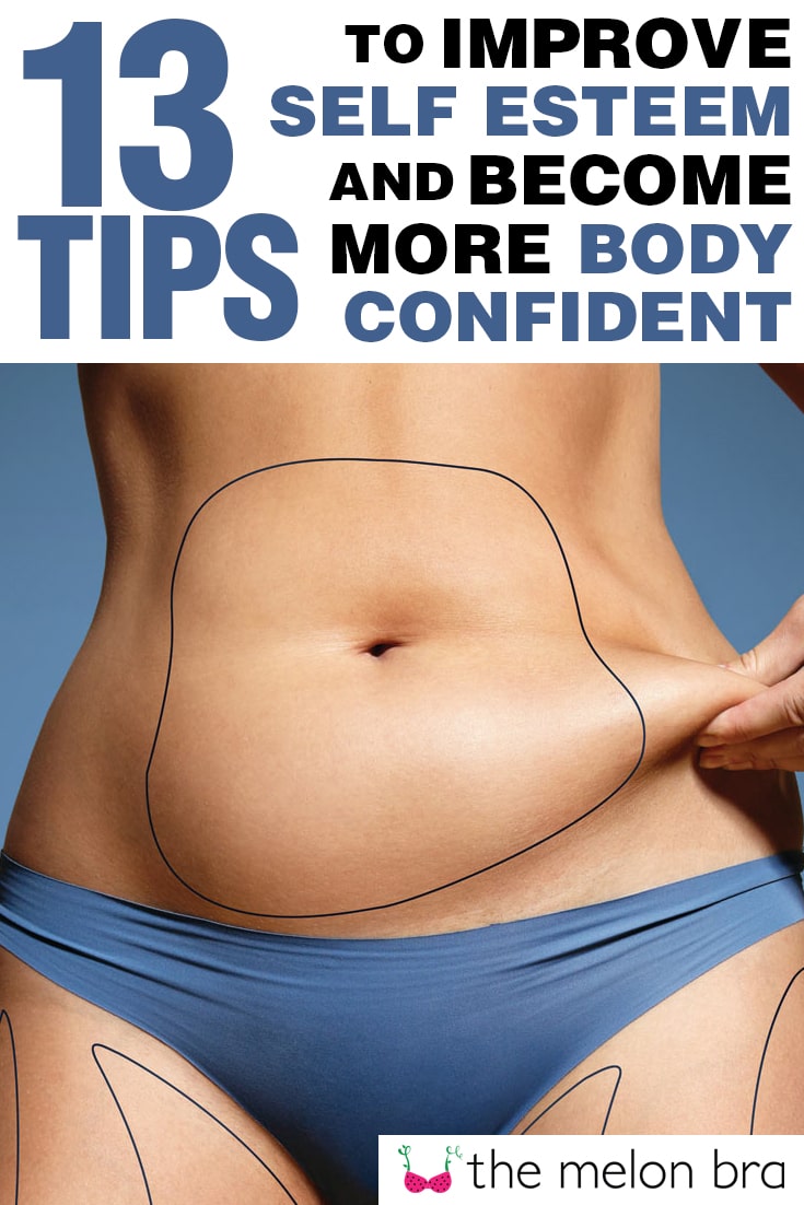13 Tips to Gain Self Esteem and Body Confidence - The Melon Bra